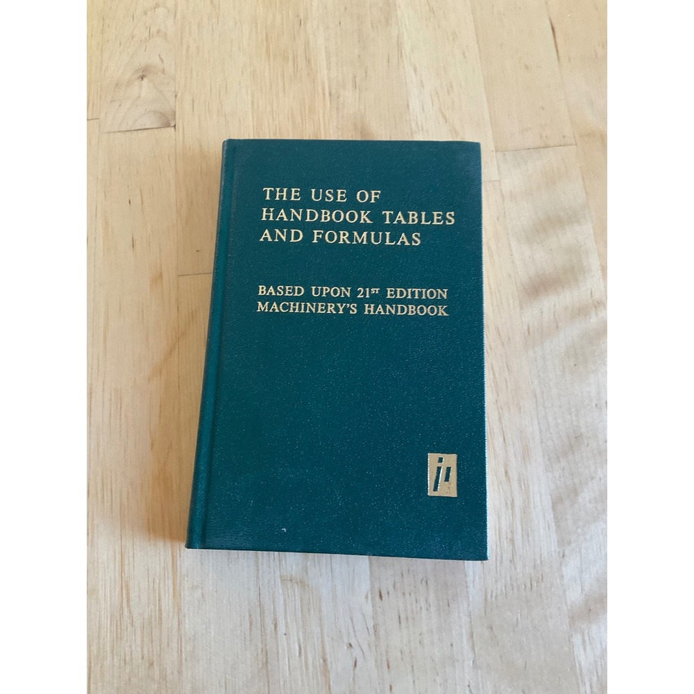 The Use of Handbook Tables and Formulas 21st Edition Machinerys Handbook 1980